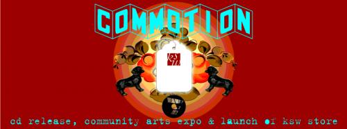 commotion: a CD release, community arts expo & launch of ksw store