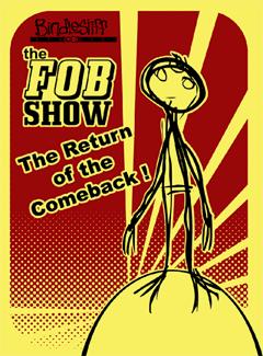 The FOB Show: Return of the Comeback!