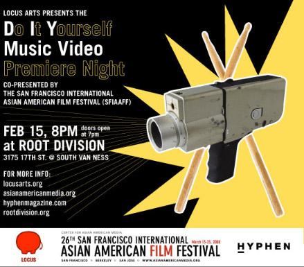 Do It Yourself Music Videos; Co presented by the San Francisco International Asian American Film Festival